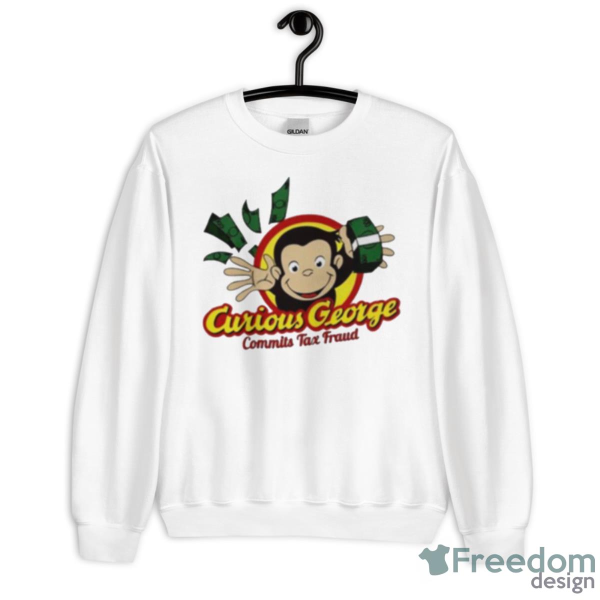 Curious George Commits Tax Fraud Shirt - Unisex Heavy Blend Crewneck Sweatshirt