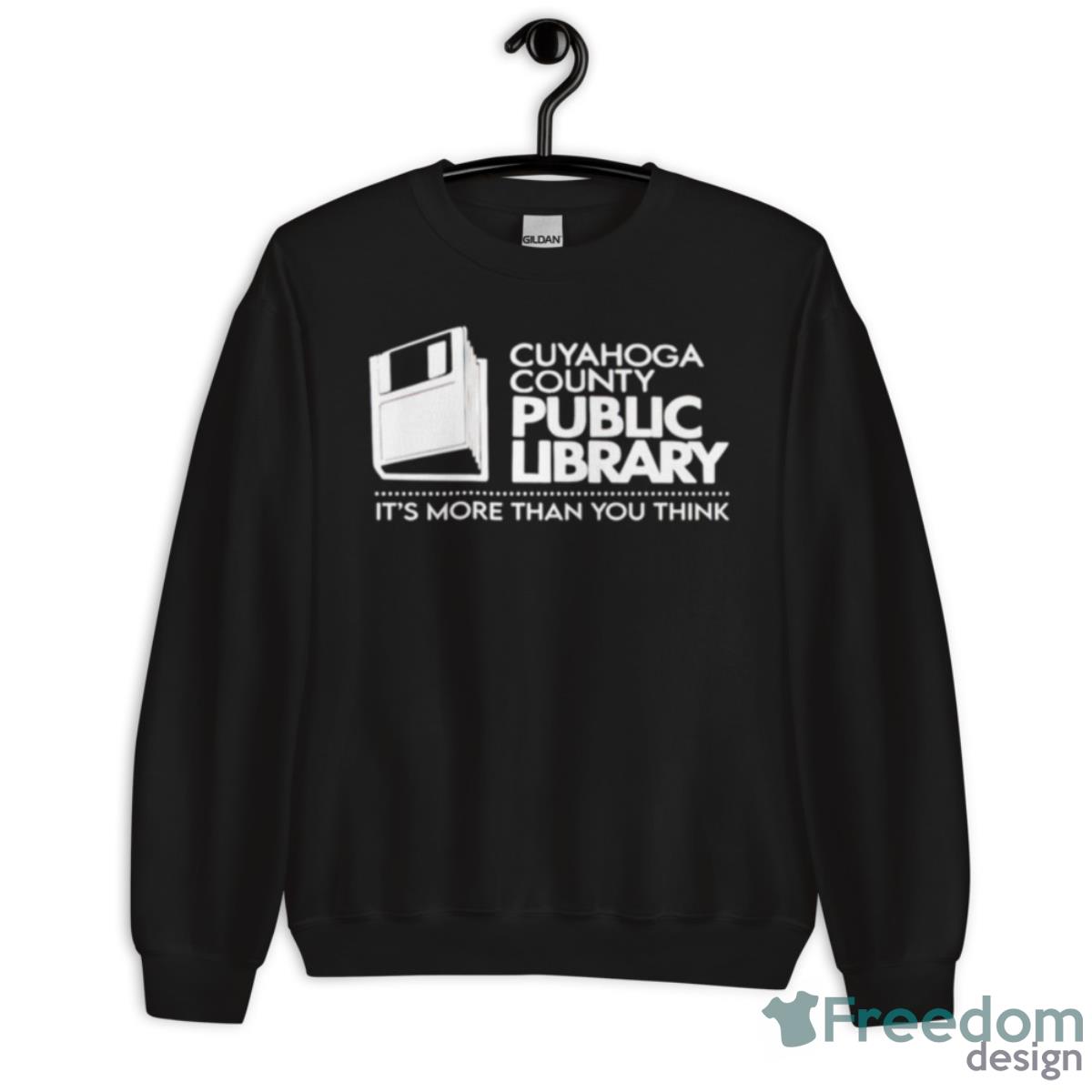 Cuyahoga County Public Library It’s More Than You Think Shirt - Unisex Crewneck Sweatshirt