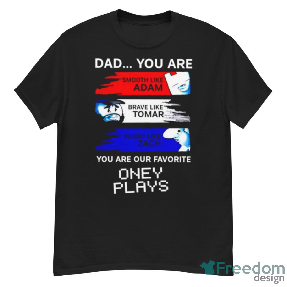 Dad You Are Smooth Like Adam Brave Like Tomar Funny Like Zach Shirt - G500 Men’s Classic T-Shirt