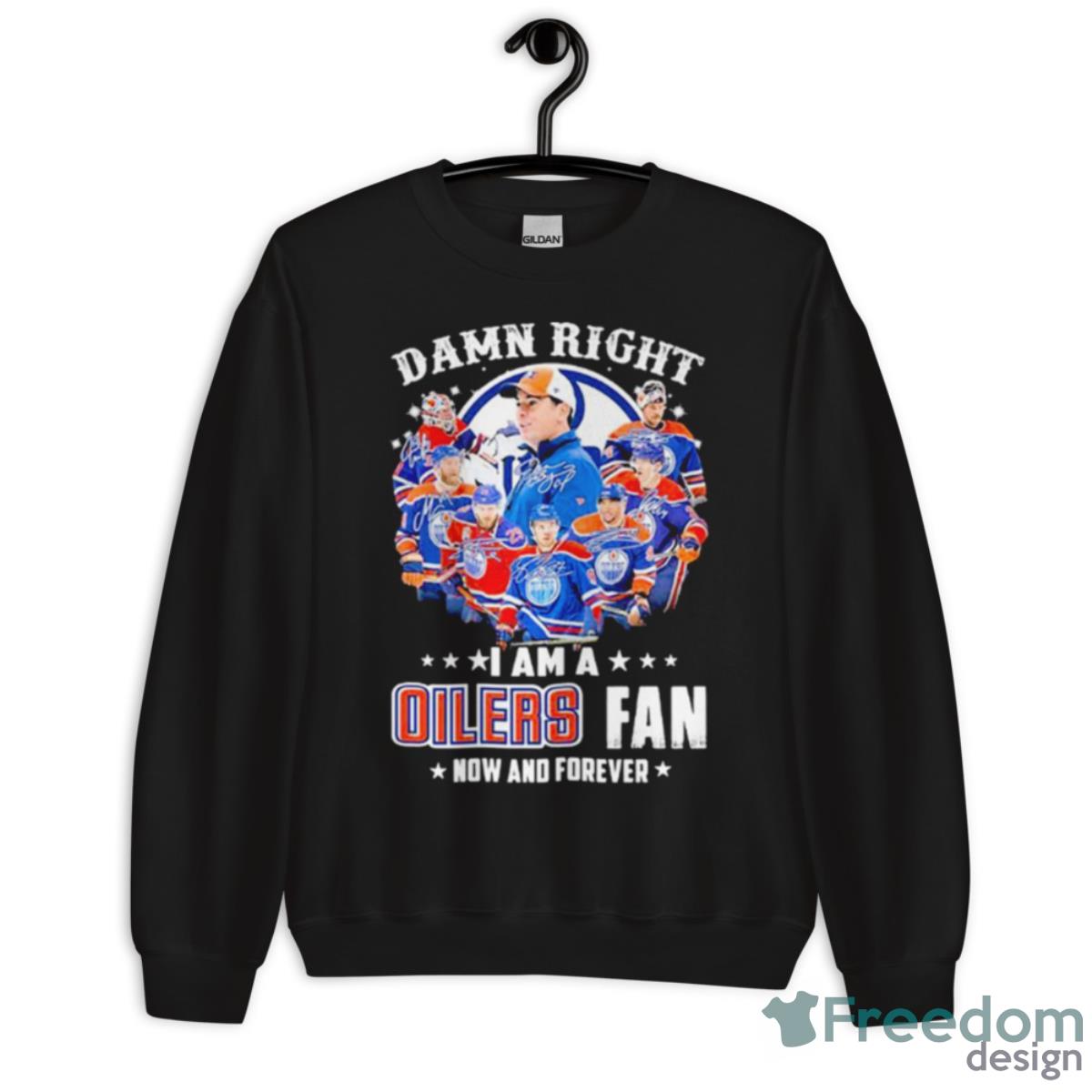 Damn Right I Am A Edmonton Oilers Fan Now And Forever 2023 Signatures Shirt - Unisex Crewneck Sweatshirt