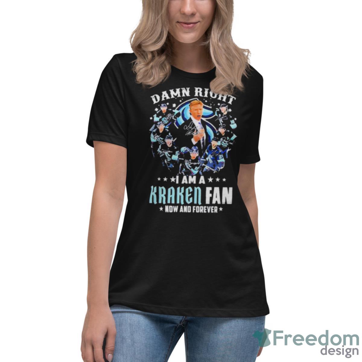 Damn Right I Am A Seattle Kraken Fan Now And Forever 2023 Signatures Shirt - Womens Relaxed Short Sleeve Jersey Tee Damn Right I Am A Seattle Kraken Fan Now And Forever 2023 Signatures Shirt - Womens Relaxed Short Sleeve Jersey Tee