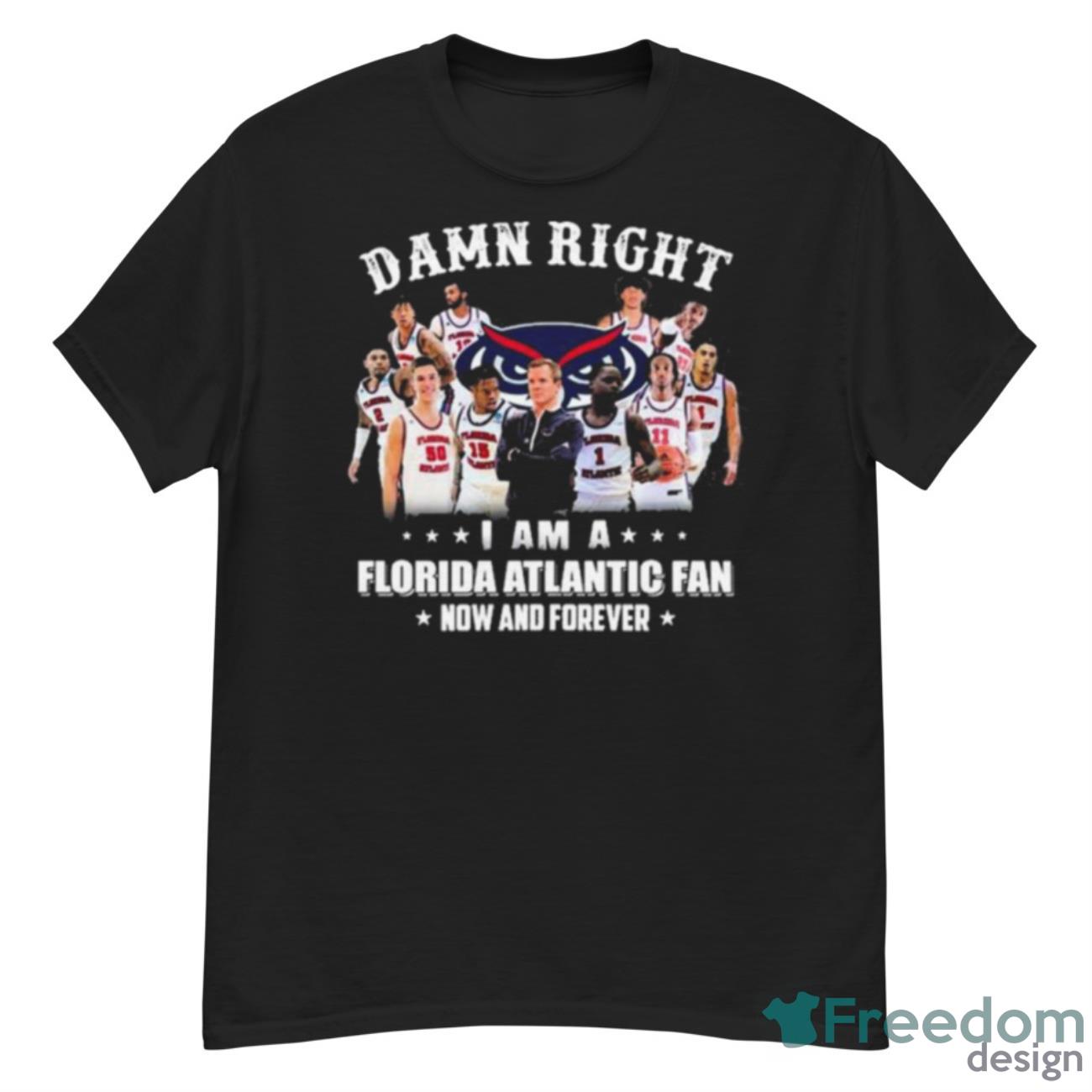 Damn Right T Am A Florida Atlantic Owls Men’s Basketball Shirt - G500 Men’s Classic T-Shirt