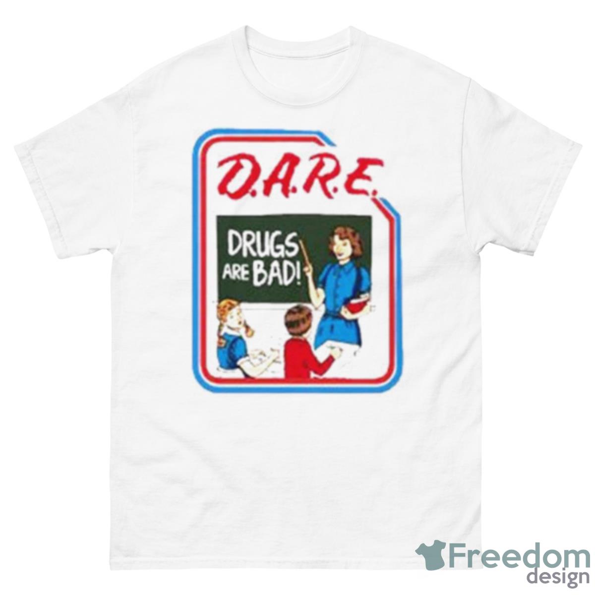 D.A.R.E Drugs Are Bad Vintage Print White Shirt - 500 Men’s Classic Tee Gildan