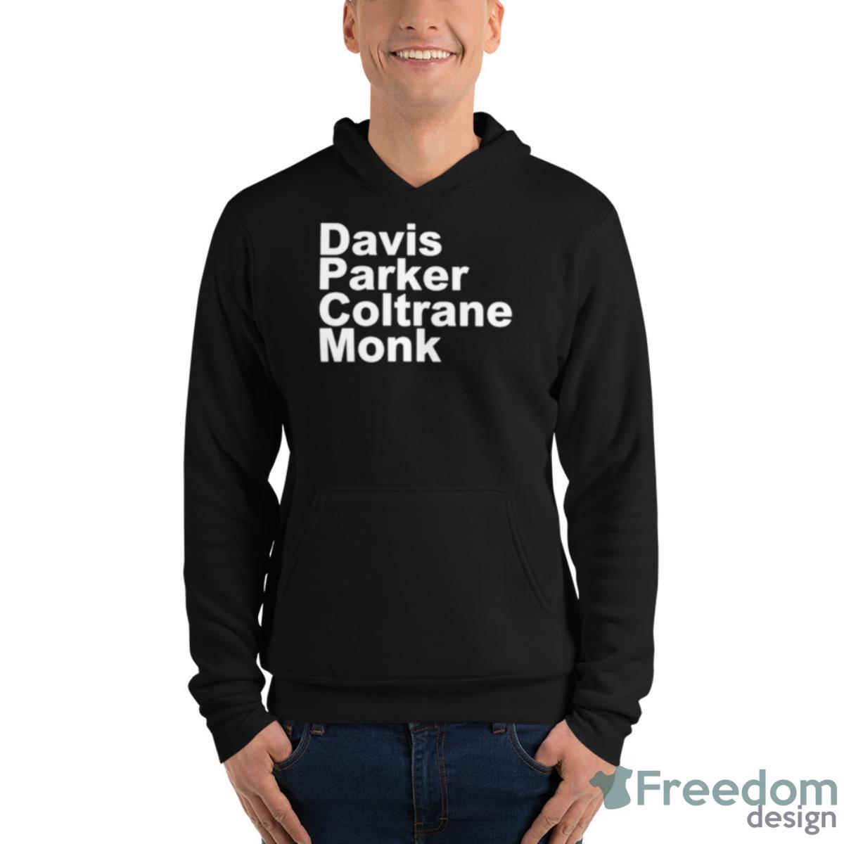 Davis Parker Coltrane Monk Shirt - Unisex Fleece Pullover Hoodie Davis Parker Coltrane Monk Shirt - Unisex Fleece Pullover Hoodie
