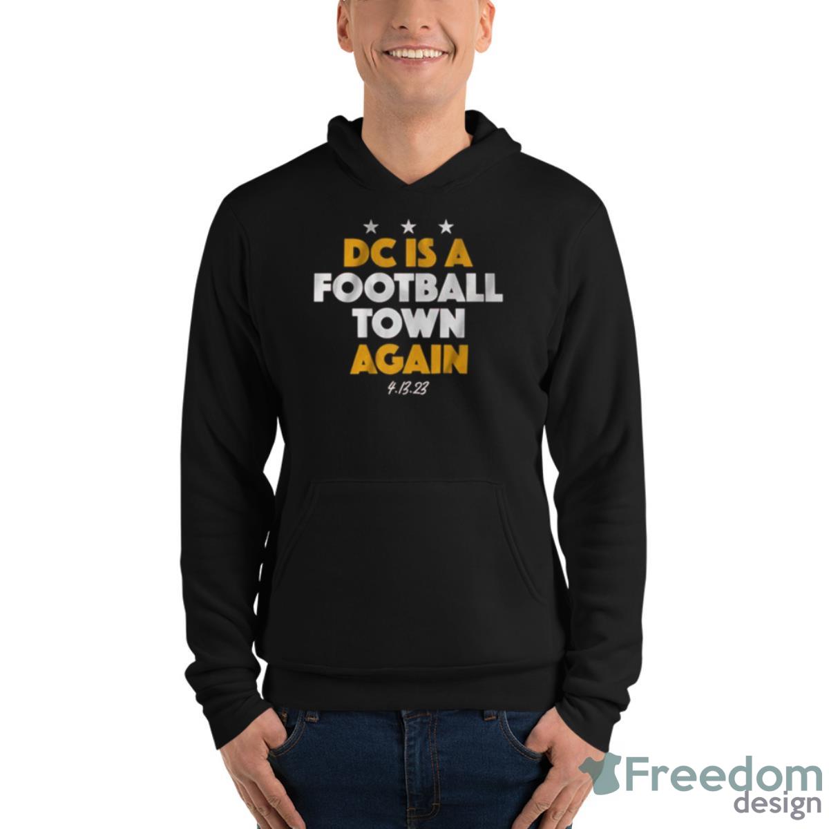 Dc Is A Football Town Again 4 13 23 Shirt - Unisex Fleece Pullover Hoodie Dc Is A Football Town Again 4 13 23 Shirt - Unisex Fleece Pullover Hoodie