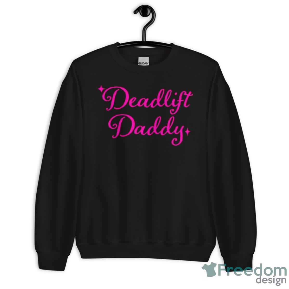 Deadlift Daddy Shirt image Deadlift Daddy Shirt - Unisex Crewneck Sweatshirt