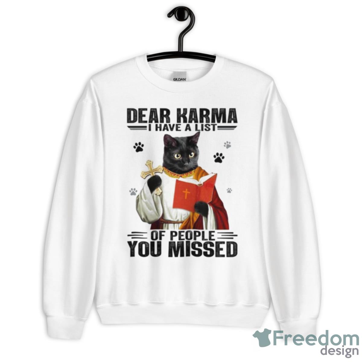 Dear Karma I Have A List Of People You Missed Black Cat Shirt - Unisex Heavy Blend Crewneck Sweatshirt