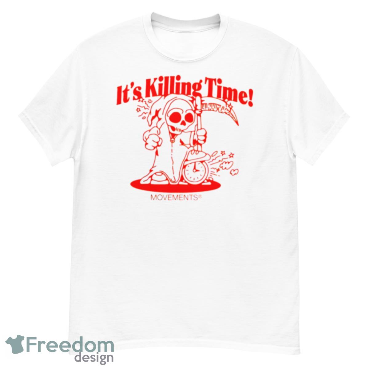 Death It’s Killing Time T Shirt - G500 Men’s Classic T-Shirt