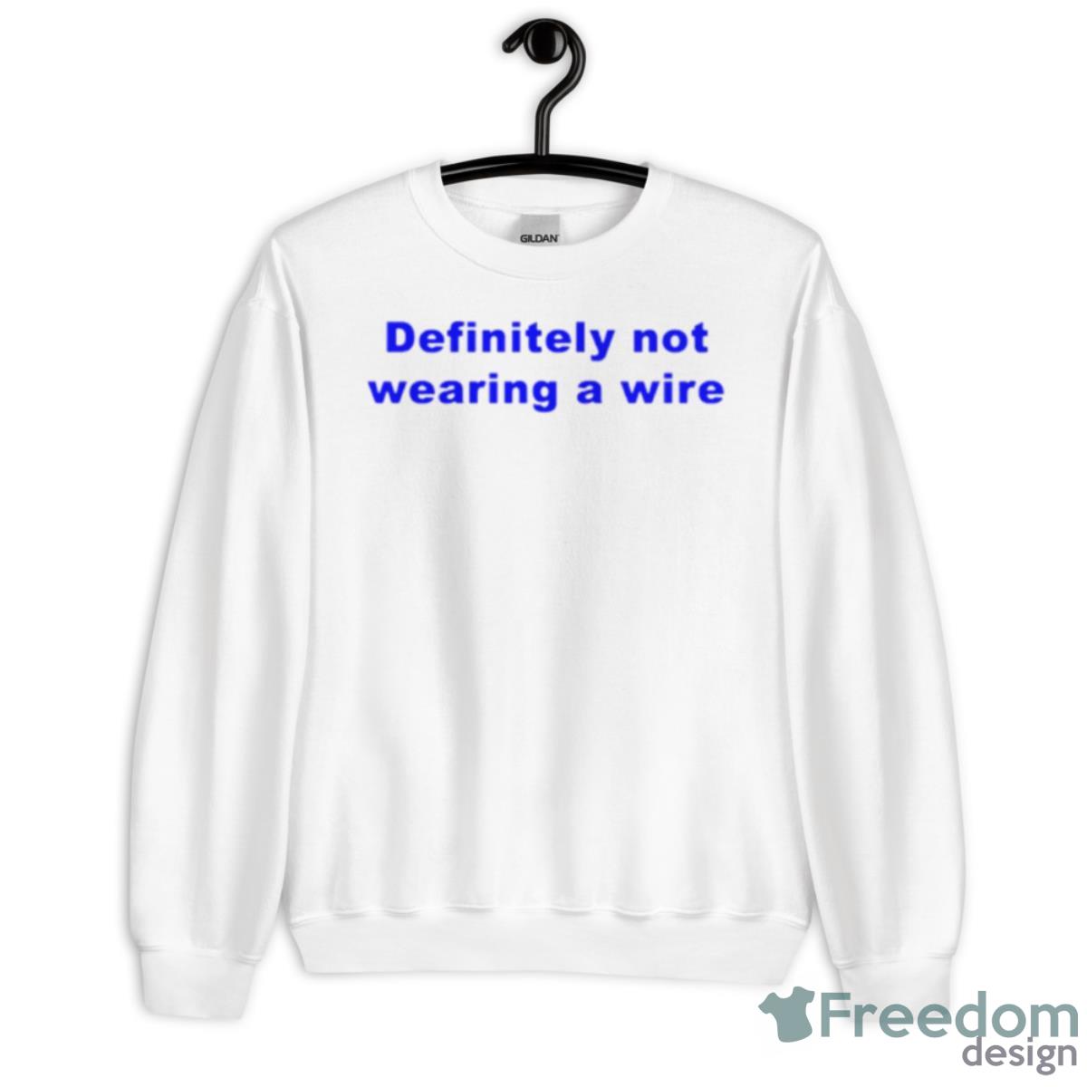 Definitely Not Wearing A Wire Shirt - Unisex Heavy Blend Crewneck Sweatshirt