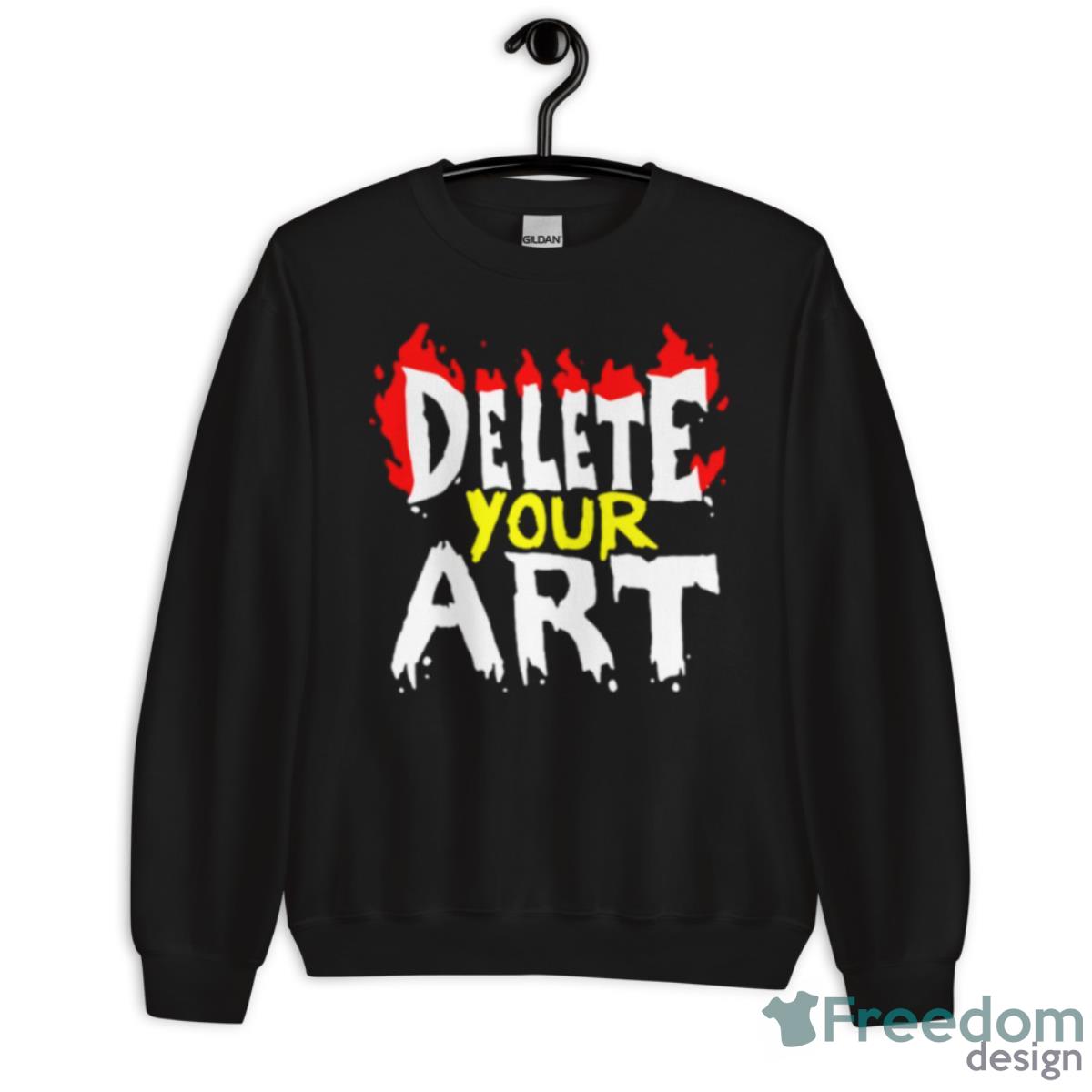 Delete Your Art Shirt - Unisex Crewneck Sweatshirt