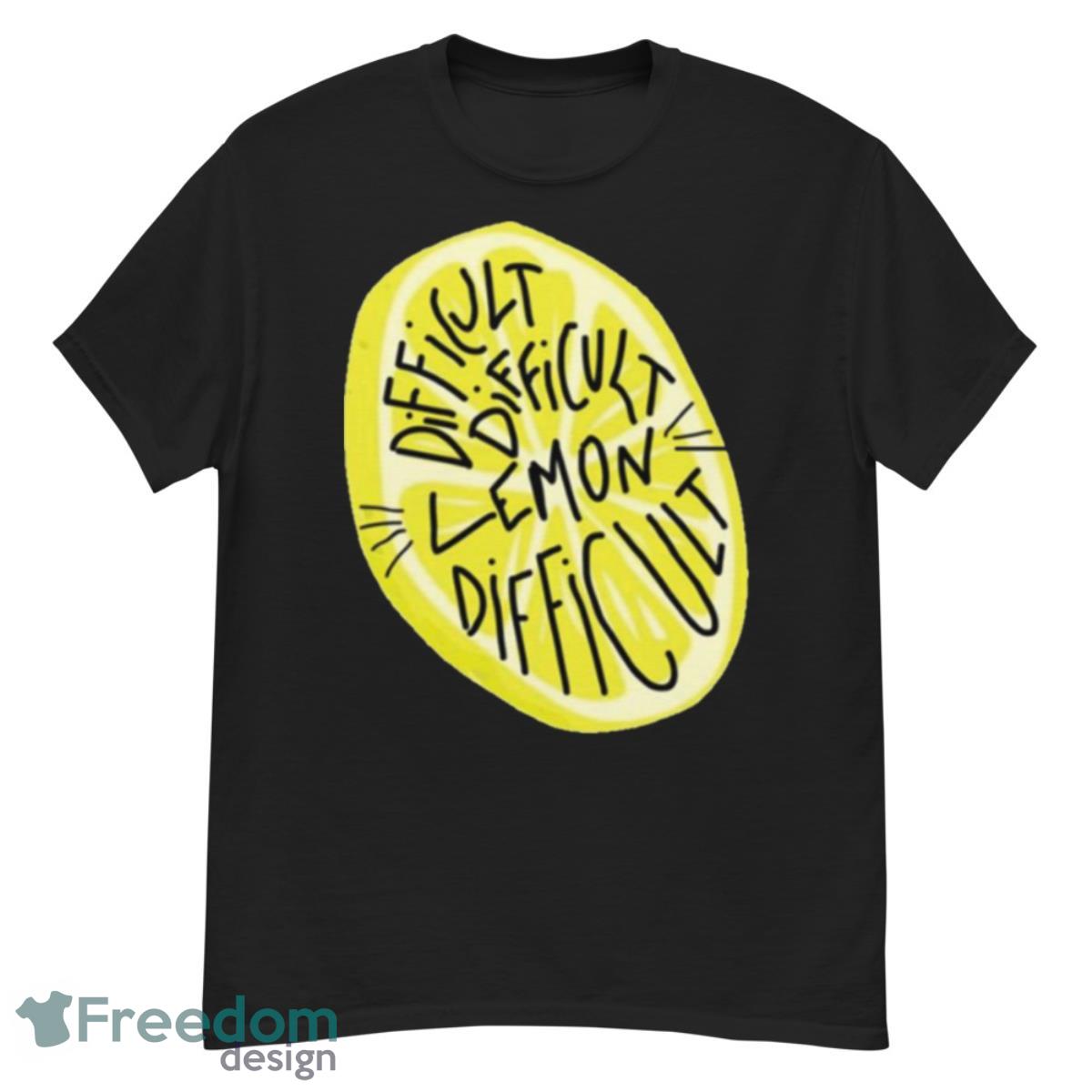Difficult Difficult Lemon Difficult Shirt - G500 Men’s Classic T-Shirt