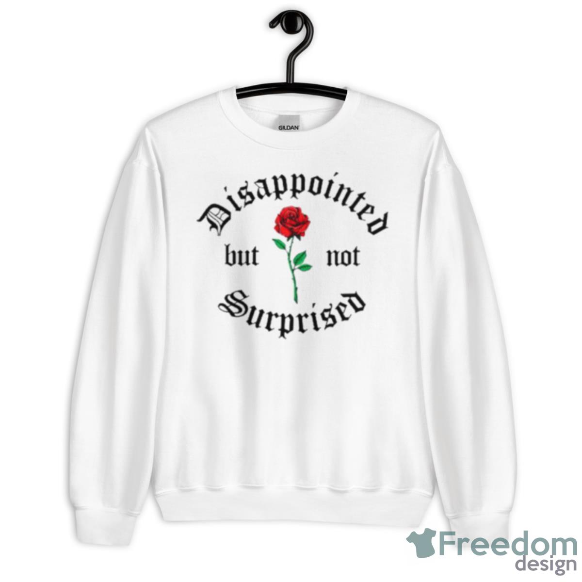 Disappointed But Not Surprised Shirt - Unisex Heavy Blend Crewneck Sweatshirt