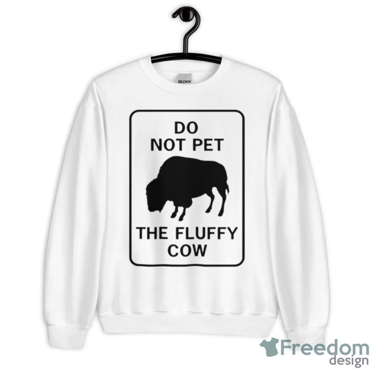 Do Not Pet The Fluffy Cow Shirt - Unisex Heavy Blend Crewneck Sweatshirt