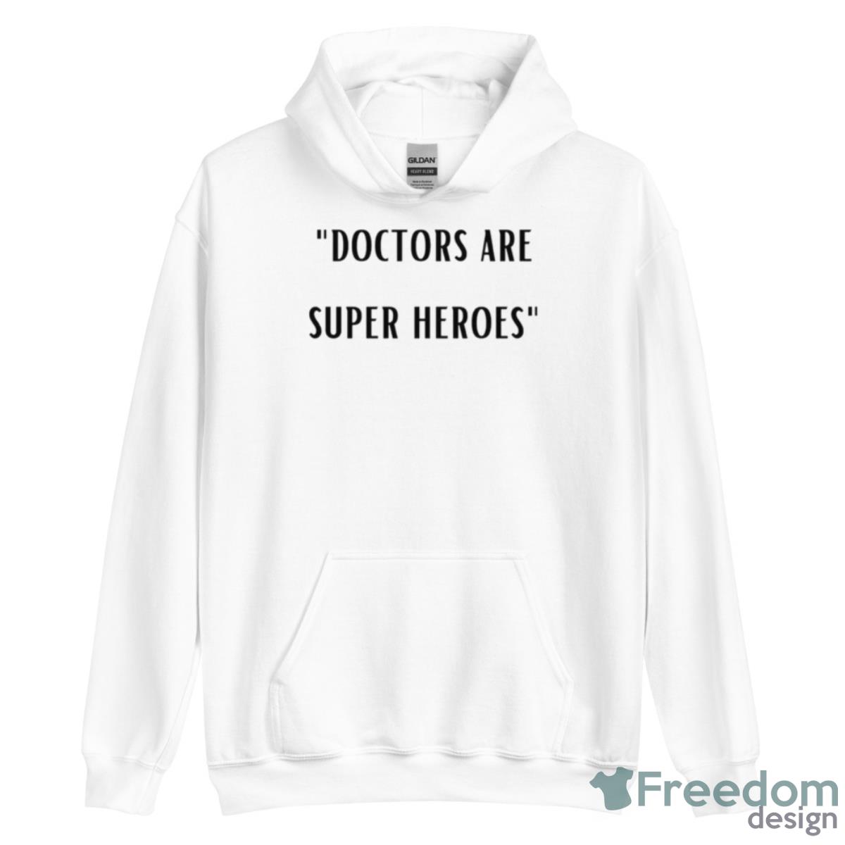 Doctors Are Super Heroes Shirt - Unisex Heavy Blend Hooded Sweatshirt