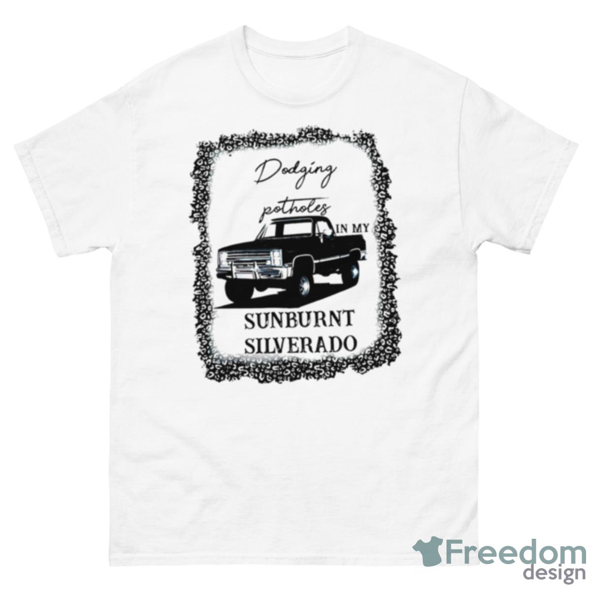 Dodging Potholes In My Sunburnt Silverado Shirt - 500 Men’s Classic Tee Gildan