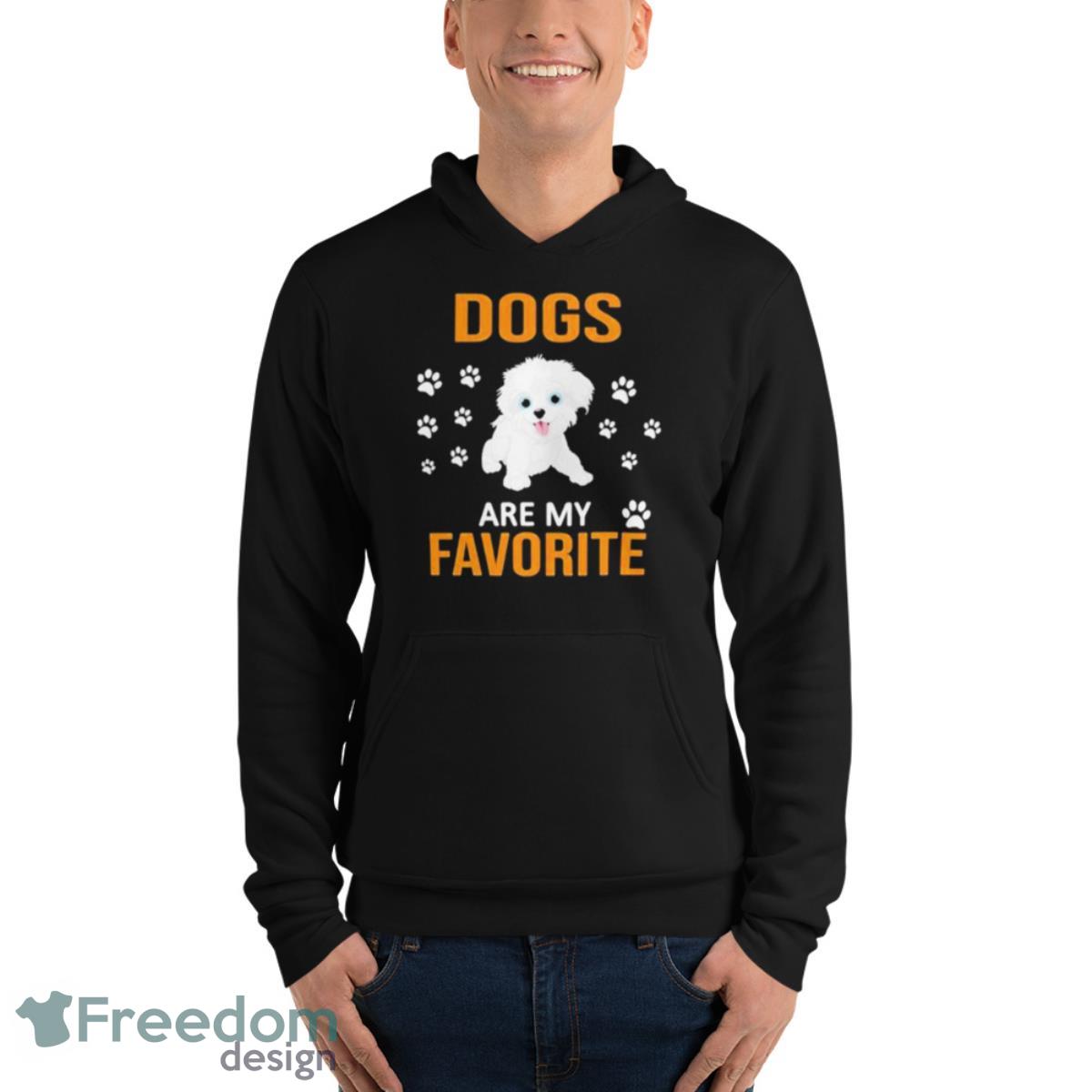 Dogs Are My Favorite Shirt - Unisex Fleece Pullover Hoodie Dogs Are My Favorite Shirt - Unisex Fleece Pullover Hoodie