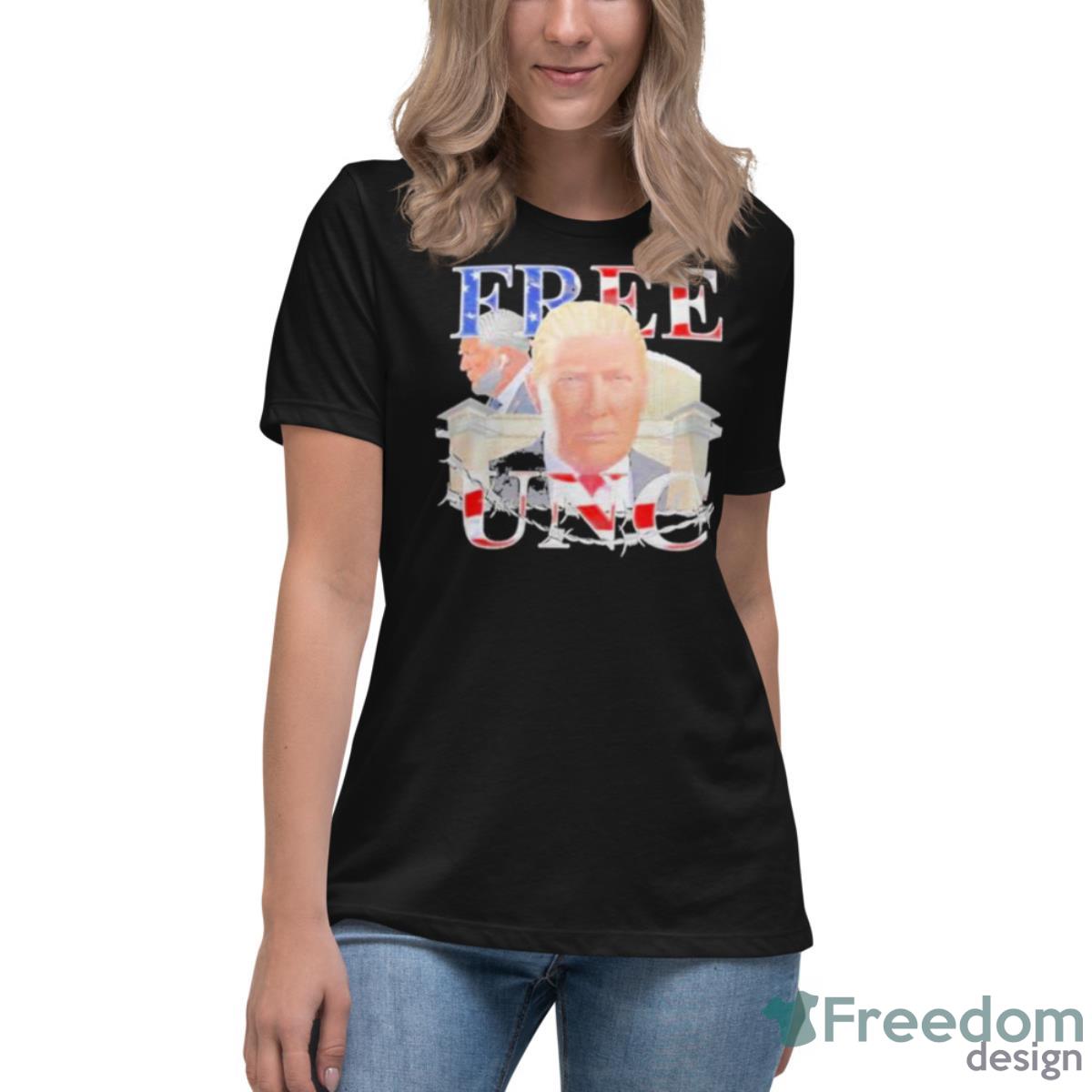 Donald Trump Free Unc Shirt - Womens Relaxed Short Sleeve Jersey Tee Donald Trump Free Unc Shirt - Womens Relaxed Short Sleeve Jersey Tee