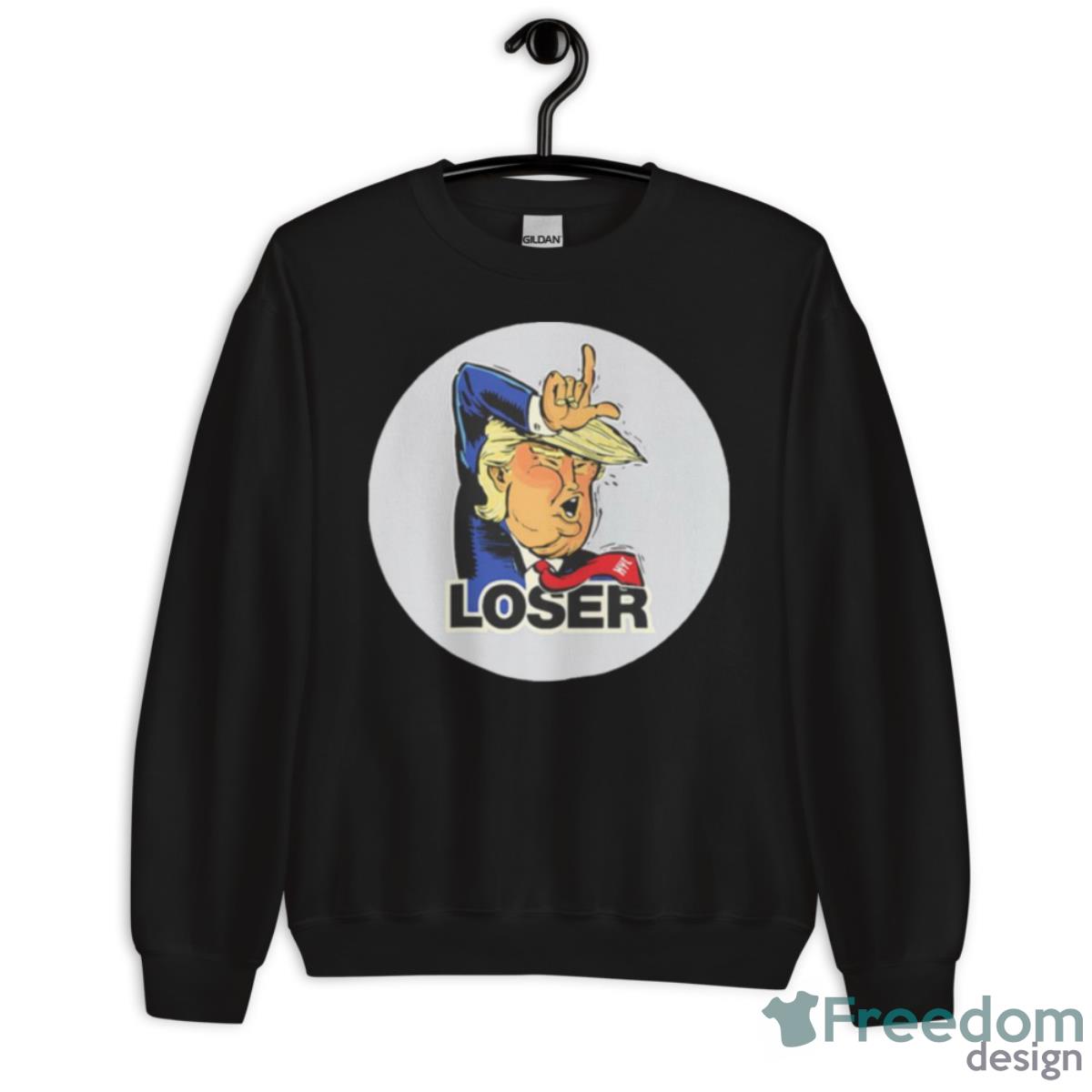 Donald Trump Loser Shirt - Unisex Crewneck Sweatshirt