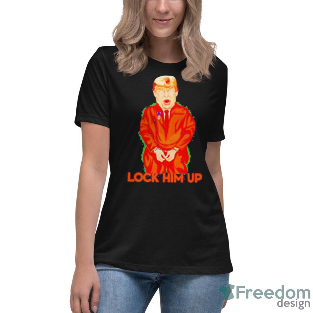 Donald Trump Prison Lock Him Up 2023 Shirt - Womens Relaxed Short Sleeve Jersey Tee Donald Trump Prison Lock Him Up 2023 Shirt - Womens Relaxed Short Sleeve Jersey Tee