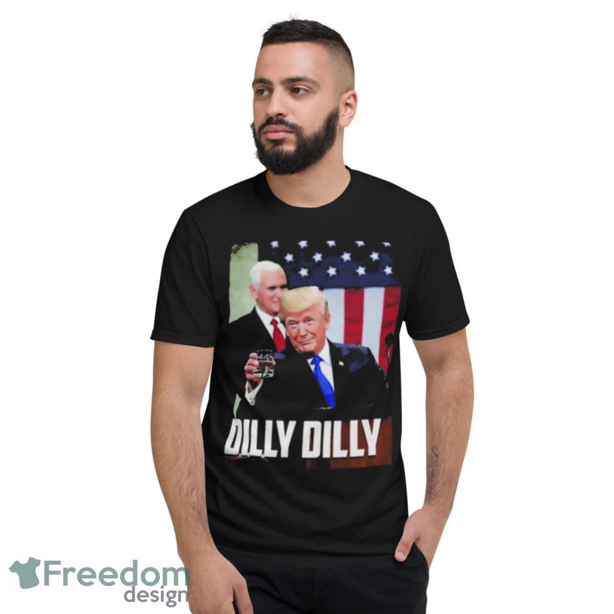 Donald Trump SOTU Dilly Dilly Shirt - Short Sleeve T-Shirt