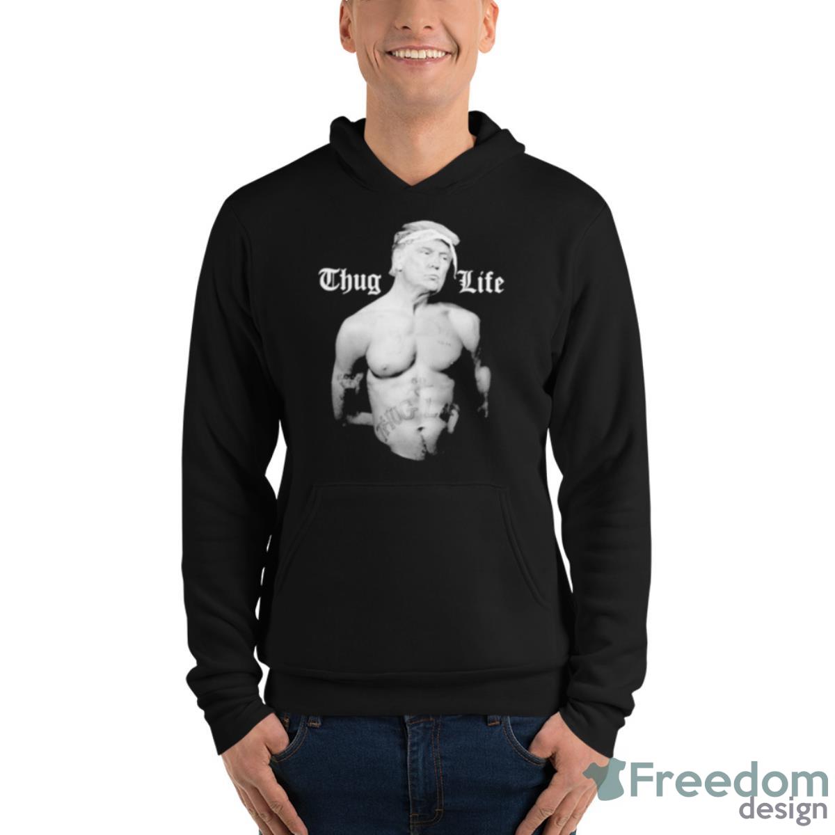 Donald Trump Thug Life 45 Life Shirt - Unisex Fleece Pullover Hoodie Donald Trump Thug Life 45 Life Shirt - Unisex Fleece Pullover Hoodie