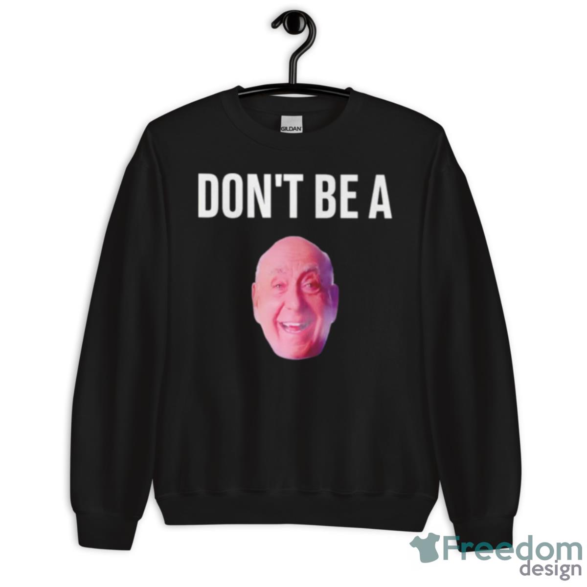 Don’t Be A One LSU Shirt - Unisex Crewneck Sweatshirt
