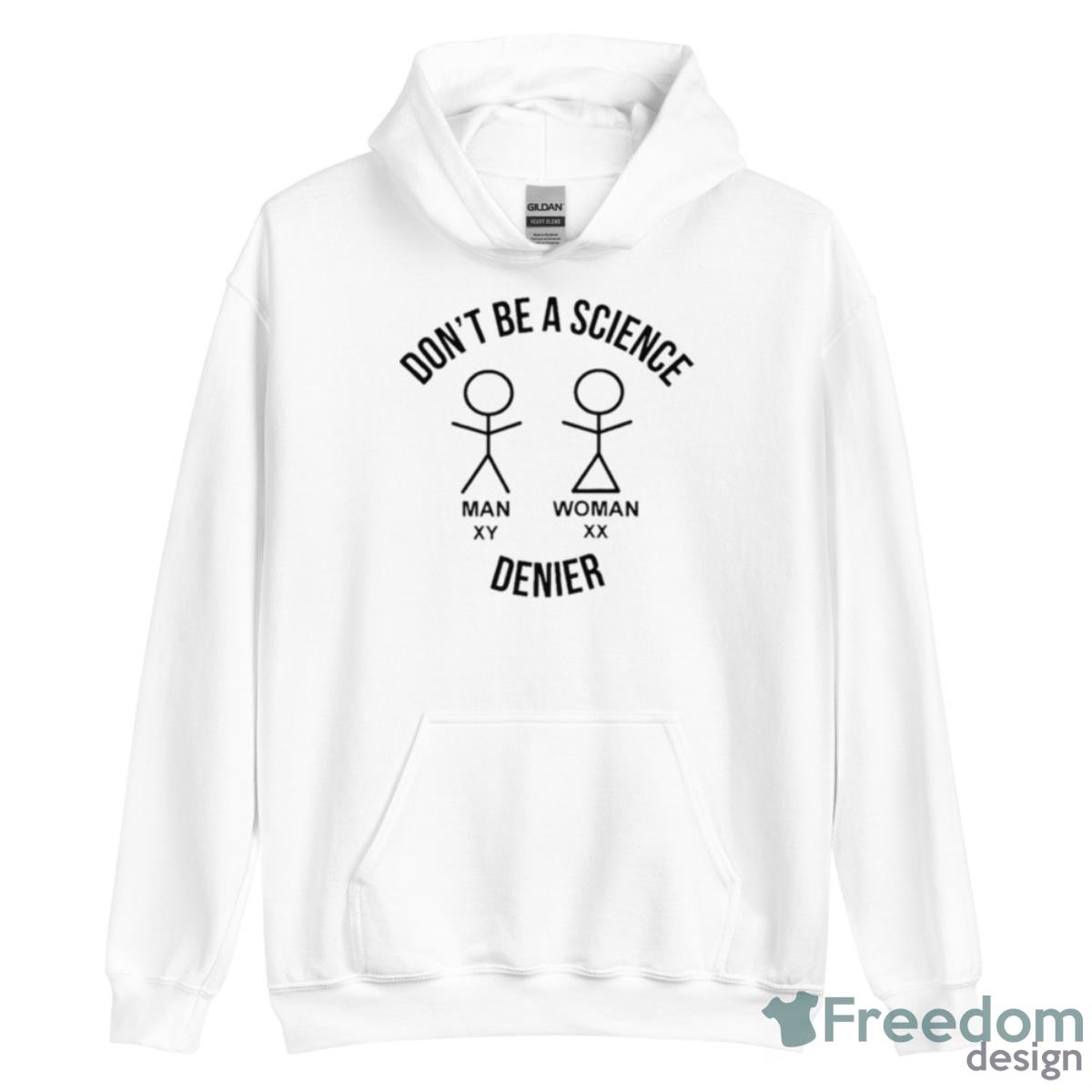 Don’t Be A Science Denier Shirt image Don’t Be A Science Denier Shirt - Unisex Heavy Blend Hooded Sweatshirt