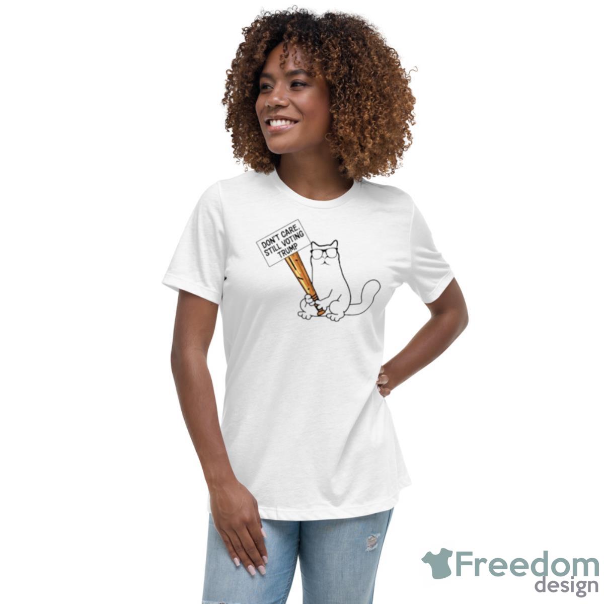 Don’t Care Still Voting Trump Catturd Shirt - Womens Relaxed Short Sleeve Jersey Tee Don’t Care Still Voting Trump Catturd Shirt - Womens Relaxed Short Sleeve Jersey Tee