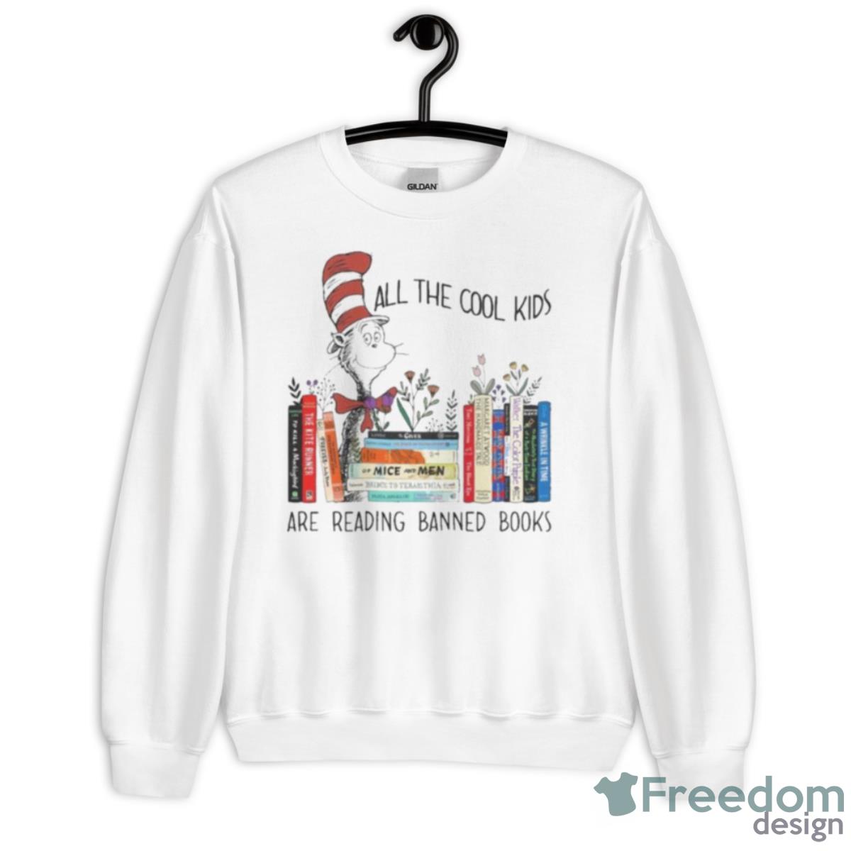 Dr Seuss All The Cool Kids Are Reading Banned Books Shirt - Unisex Heavy Blend Crewneck Sweatshirt