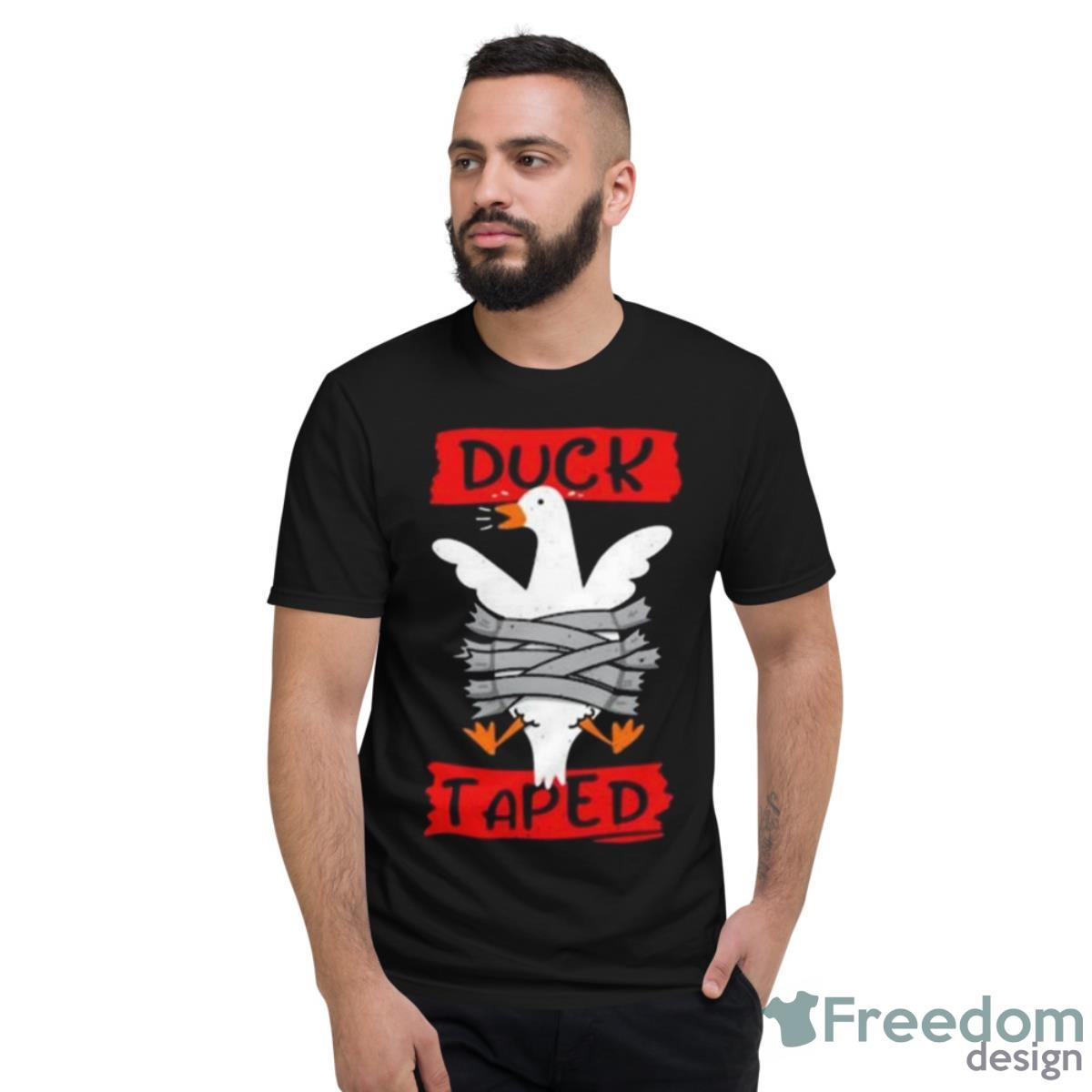Duck Taped Shirt - Short Sleeve T-Shirt