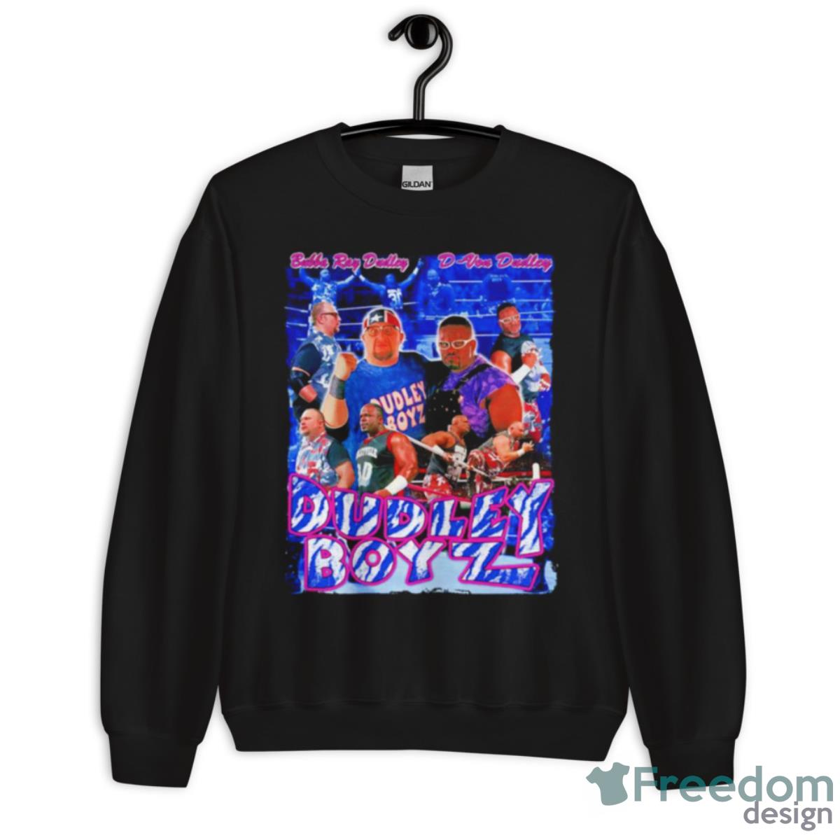 Dudley Boyz Bubba Ray Dudley D Von Dudley Shirt - Unisex Crewneck Sweatshirt