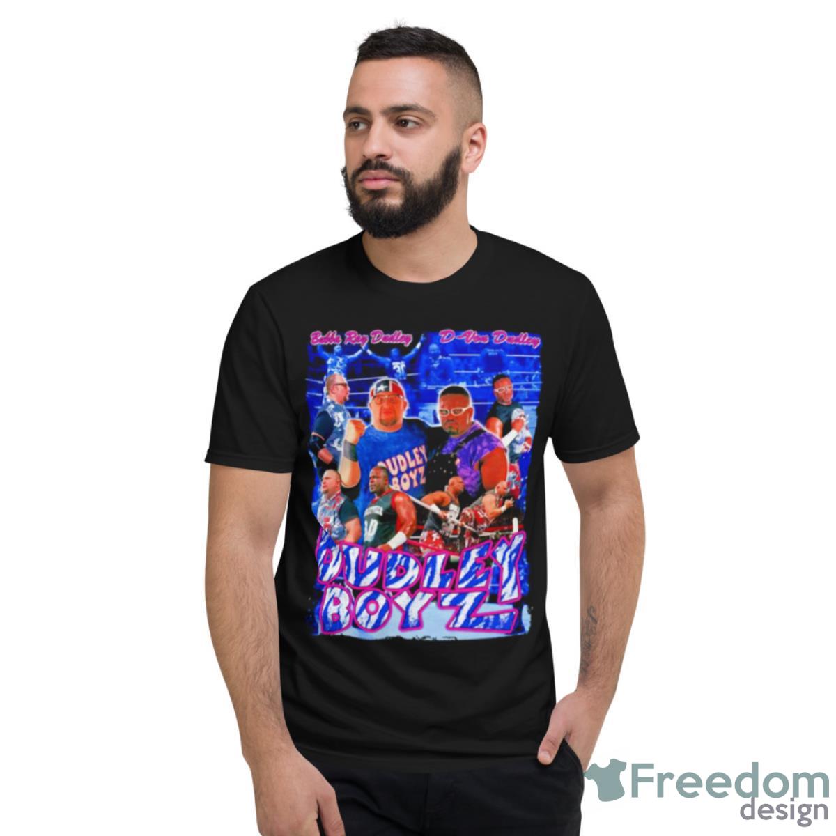 Dudley Boyz Bubba Ray Dudley D Von Dudley Shirt - Short Sleeve T-Shirt