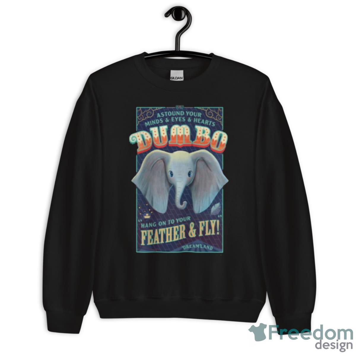 Dumbo Hang On To Your Feather & Fly Shirt - Unisex Crewneck Sweatshirt