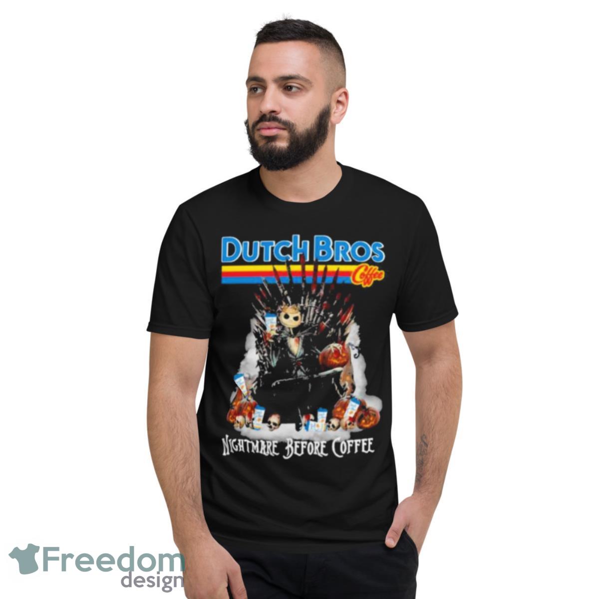 Dutch Bros Coffee The King Jack Skellington Nightmare Before Coffee Shirt - Short Sleeve T-Shirt Dutch Bros Coffee The King Jack Skellington Nightmare Before Coffee Shirt - Short Sleeve T-Shirt