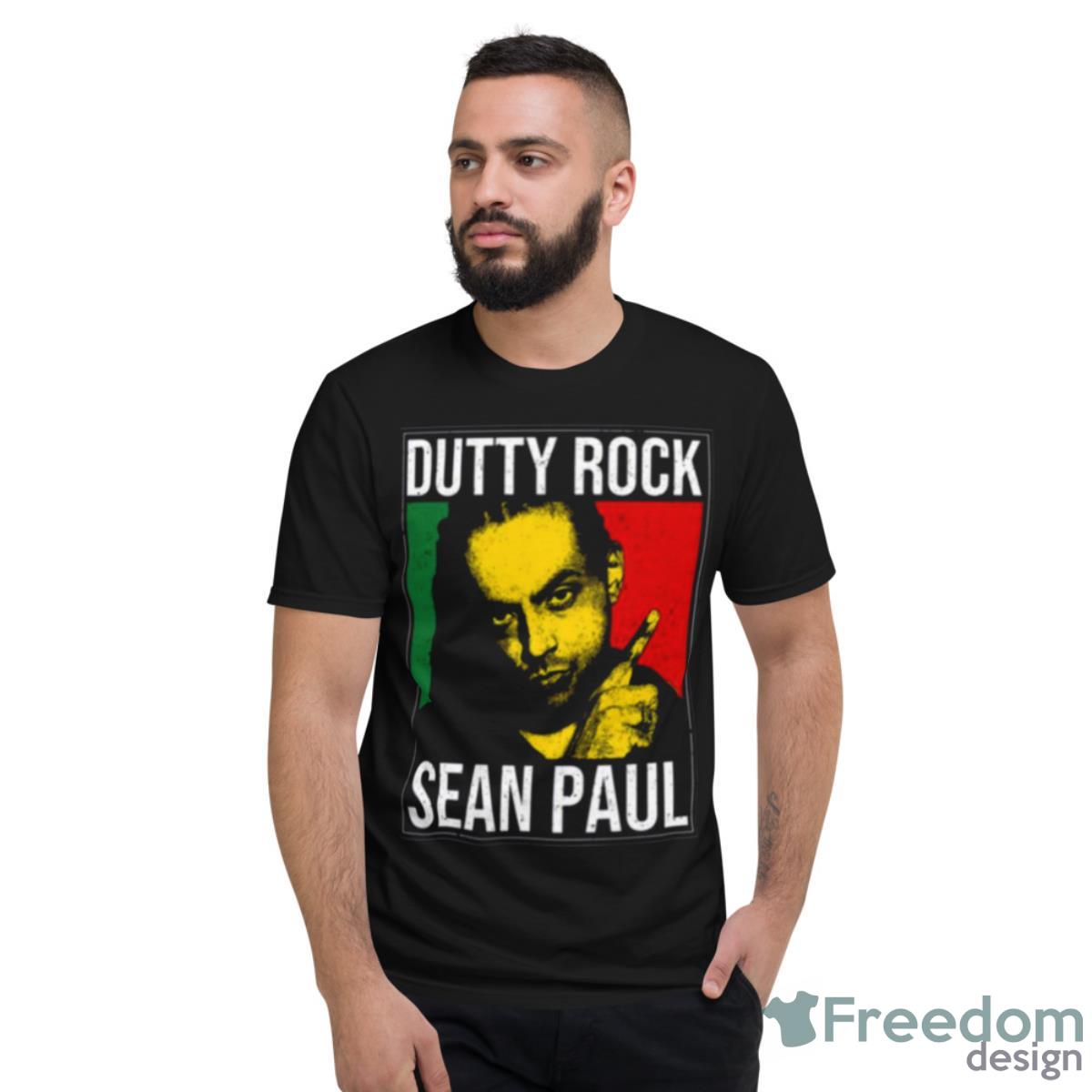 Dutty Rock Sean Paul Shirt - Short Sleeve T-Shirt