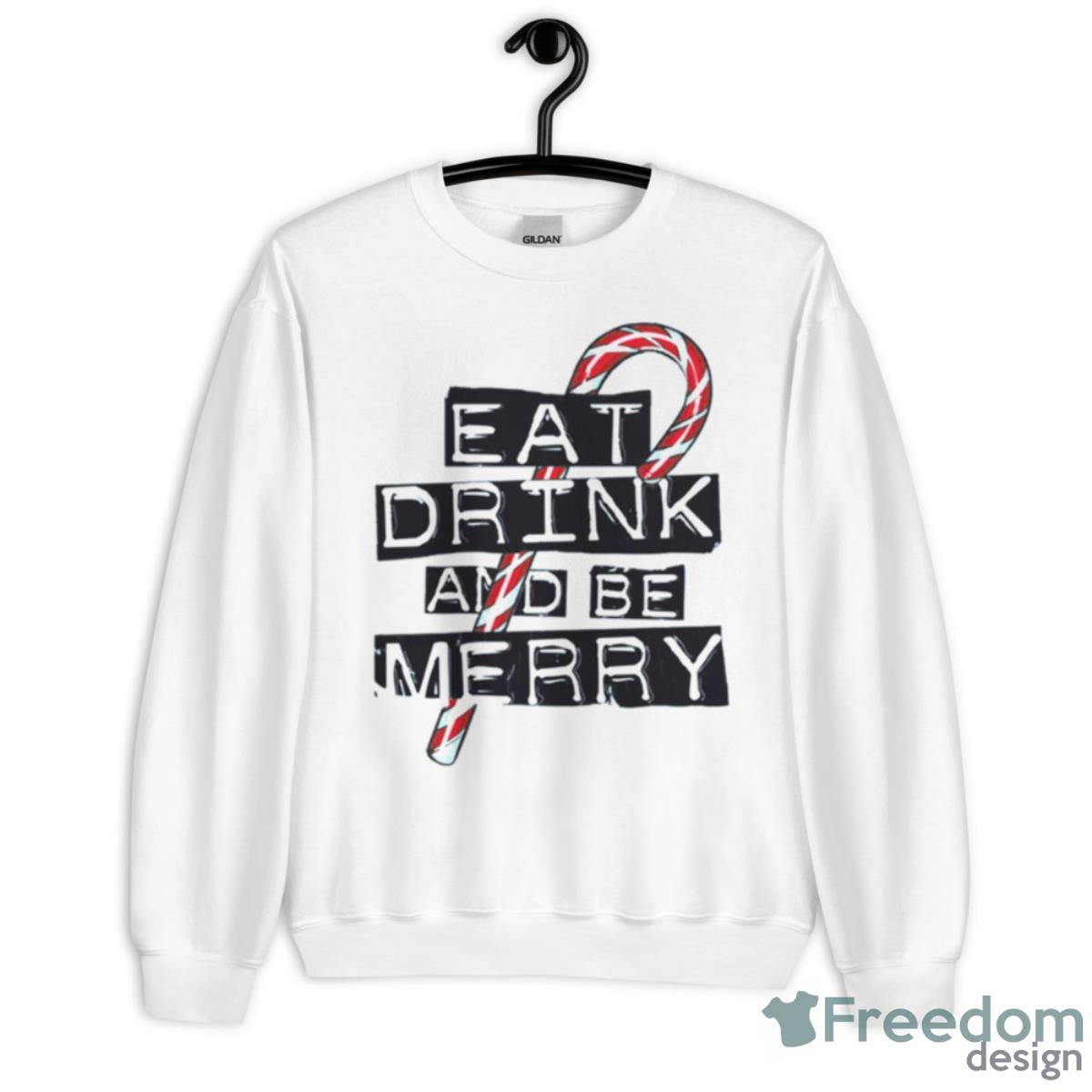 Eat Drink And Be Merry Shirt - Unisex Heavy Blend Crewneck Sweatshirt