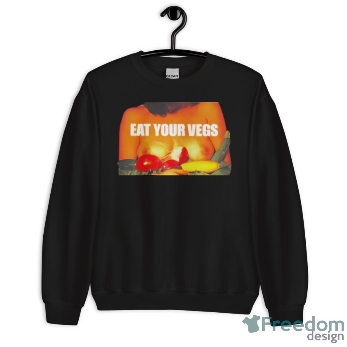 Eat Your Vegs Shirt - Unisex Crewneck Sweatshirt