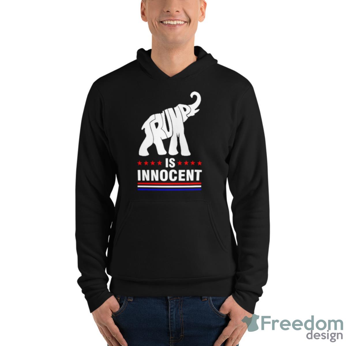 Elephant Trump Is Innocent Shirt - Unisex Fleece Pullover Hoodie Elephant Trump Is Innocent Shirt - Unisex Fleece Pullover Hoodie