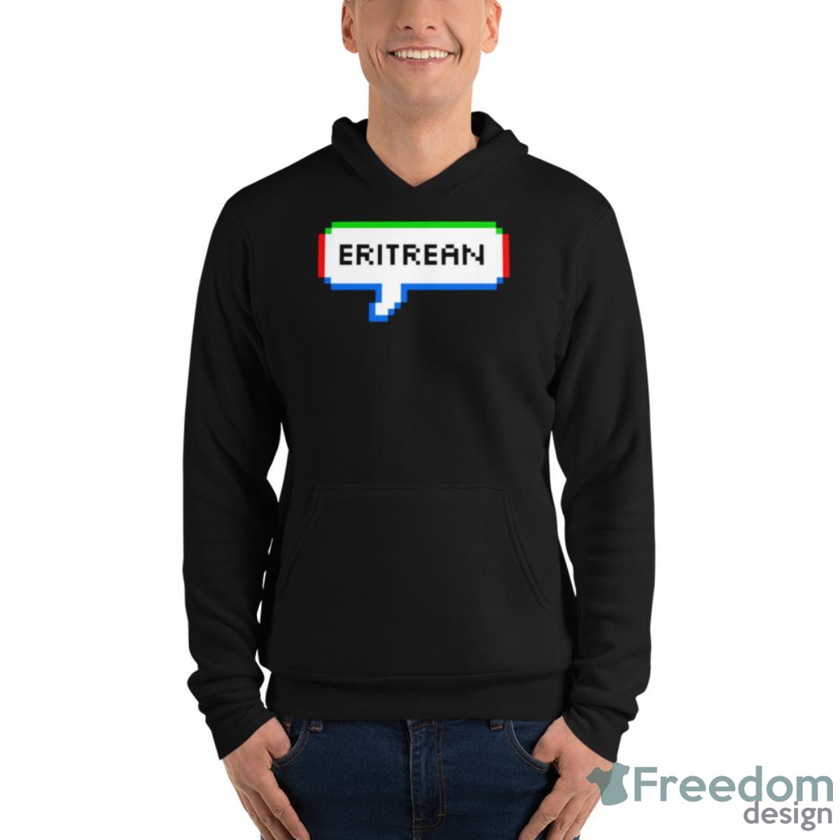 Eritrean Eritrea Bubble Shirt - Unisex Fleece Pullover Hoodie Eritrean Eritrea Bubble Shirt - Unisex Fleece Pullover Hoodie
