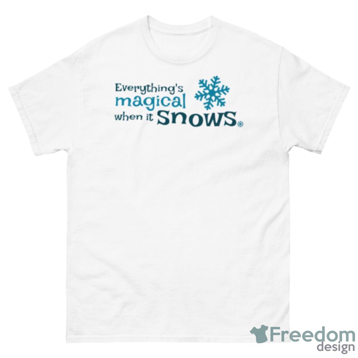 Everything Is More Magical When It Snows Gilmore Shirt - 500 Men’s Classic Tee Gildan