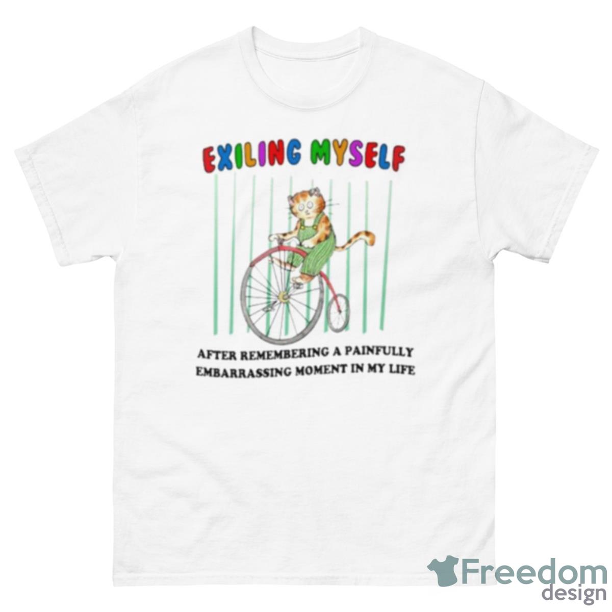 Exiling Myself After Remembering A Painfully Embarrassing Moment In My Life Shirt - 500 Men’s Classic Tee Gildan