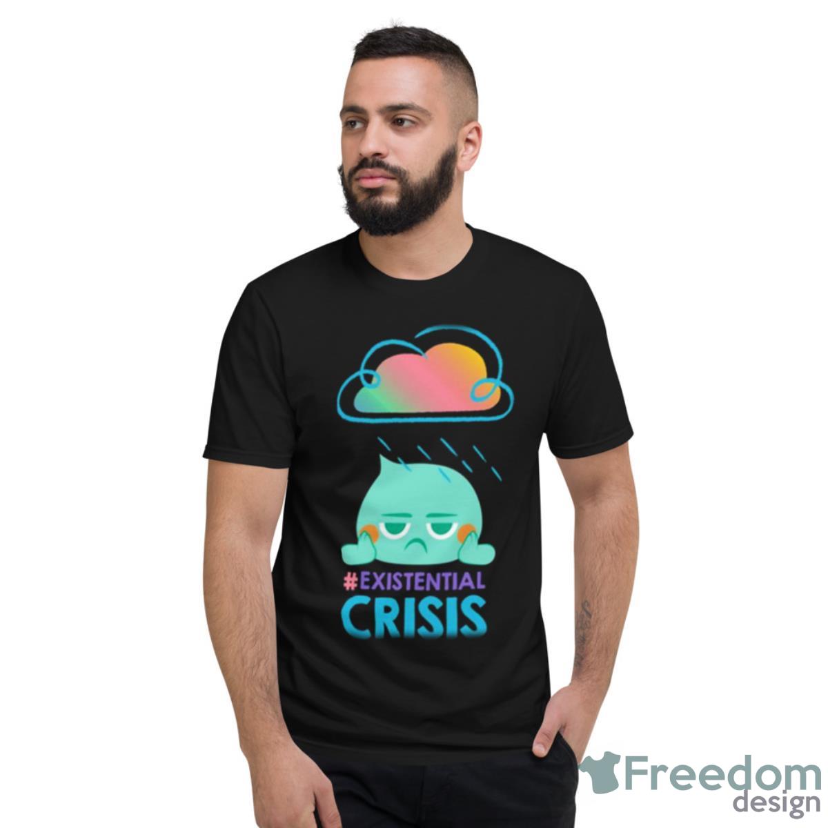 Existential Crisis Soul Movie Shirt - Short Sleeve T-Shirt Existential Crisis Soul Movie Shirt - Short Sleeve T-Shirt