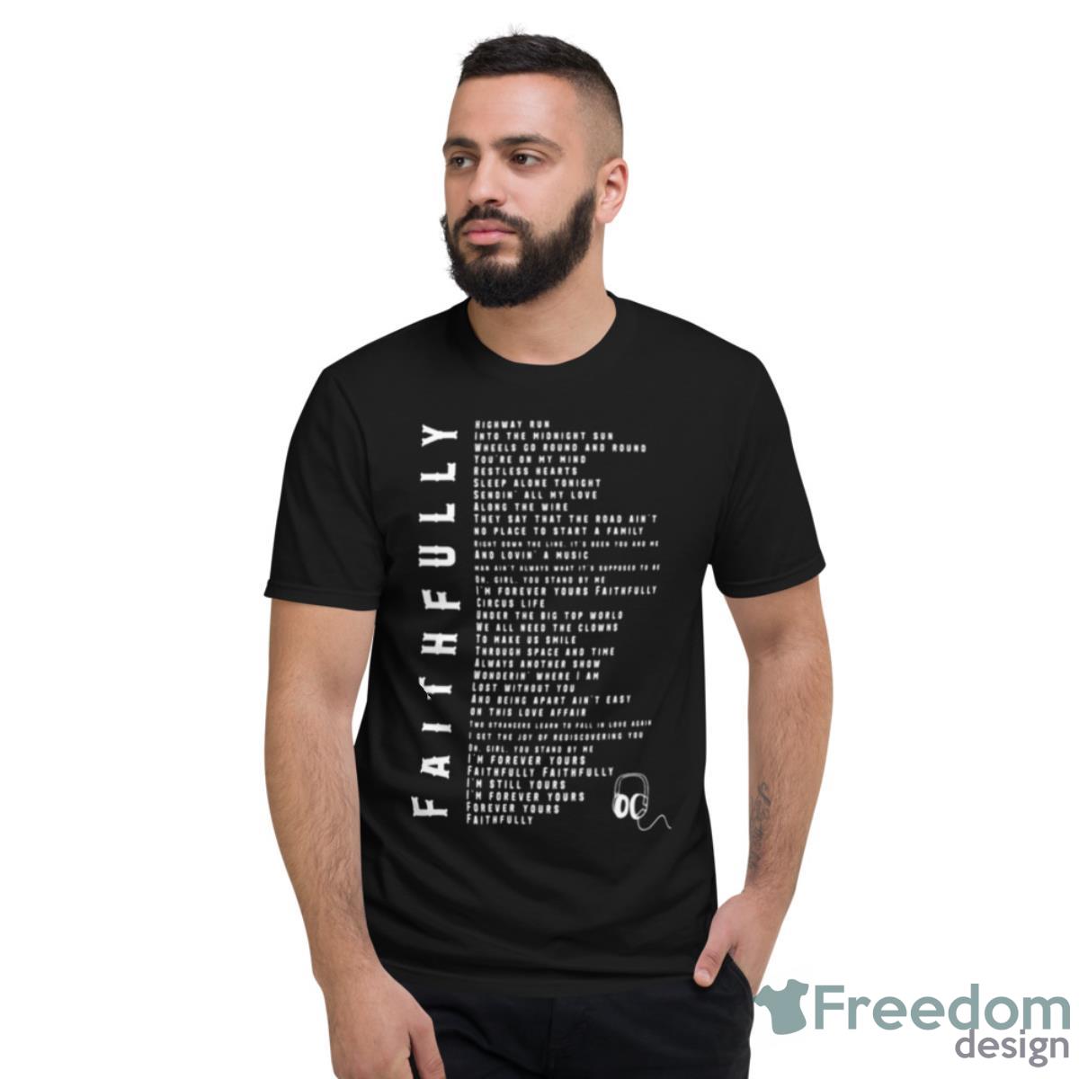 Faithfully Lyric By Journey 1983 Shirt - Short Sleeve T-Shirt