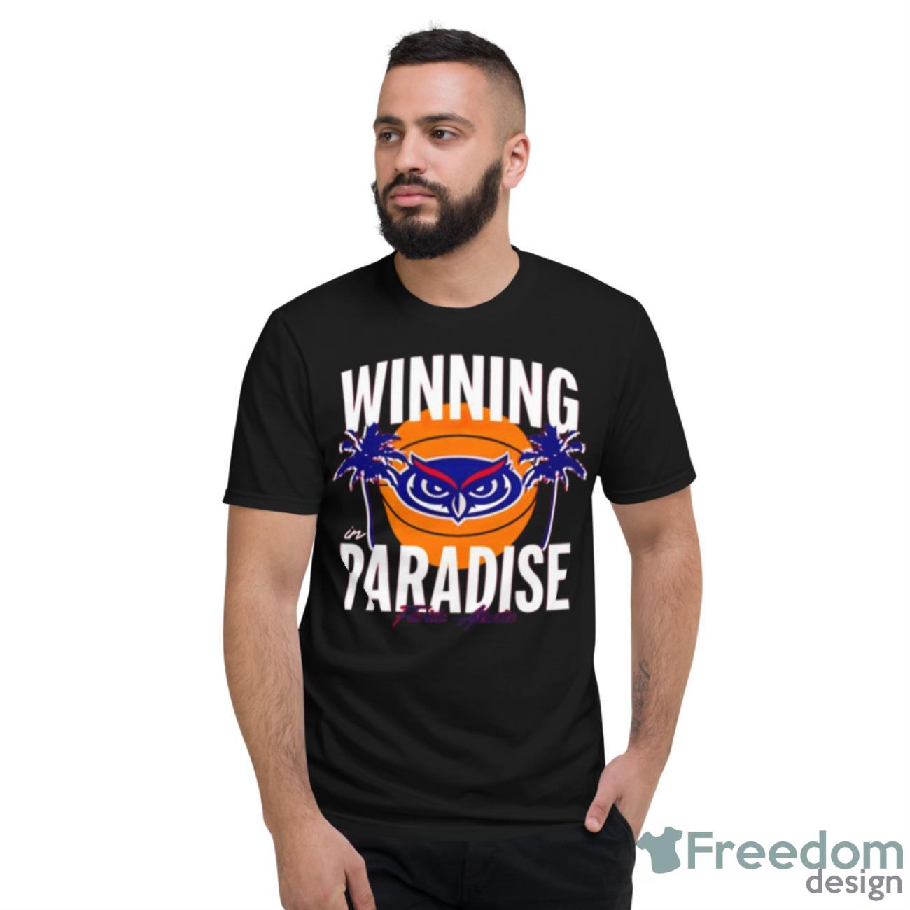 FAU Winning In Paradise Florida Atlantic Shirt - Short Sleeve T-Shirt
