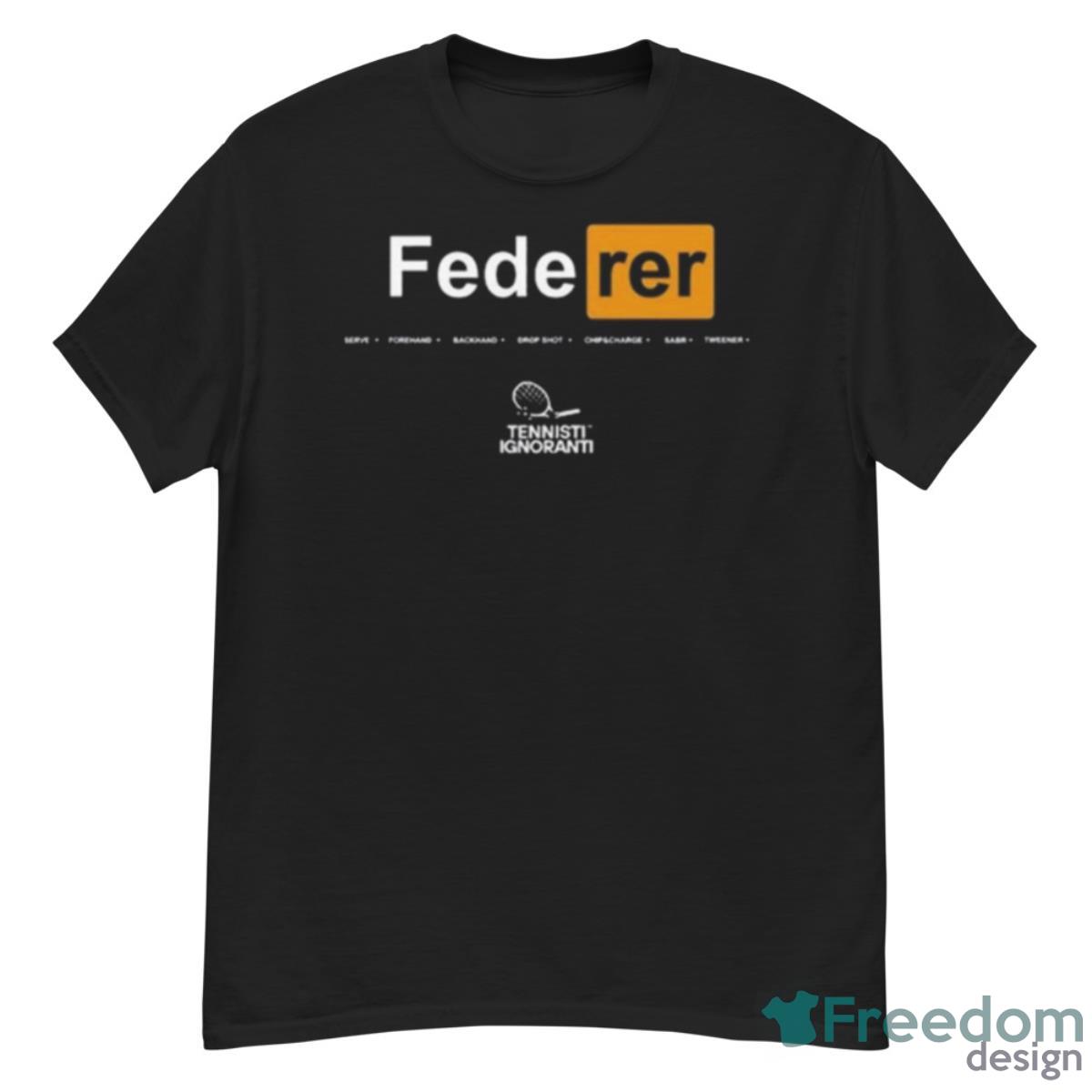 Federer Serve Forehand Backhand Drop Shot Chips Charge Sabr Tweener Shirt - G500 Men’s Classic T-Shirt
