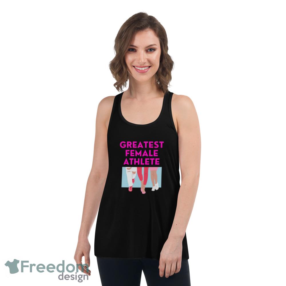 Female athlete Greatest pink t shirt - Womens Flowy Racerback Tank Female athlete Greatest pink t shirt - Womens Flowy Racerback Tank