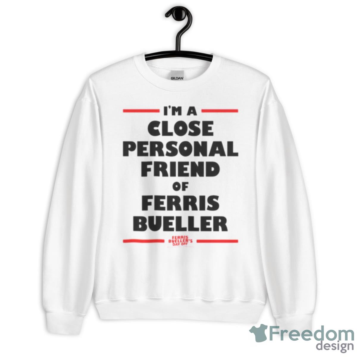 Ferris Bueller’s Day Off A Close Personal Friend Of Ferris Shirt - Unisex Heavy Blend Crewneck Sweatshirt