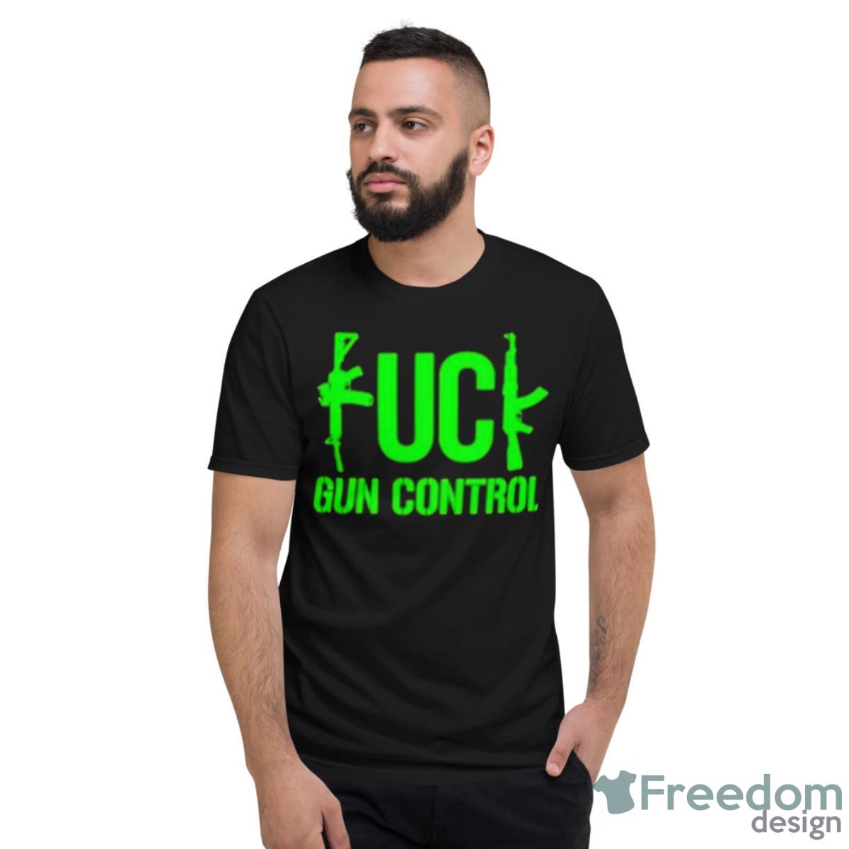 FK Gun Control Shirt - Short Sleeve T-Shirt