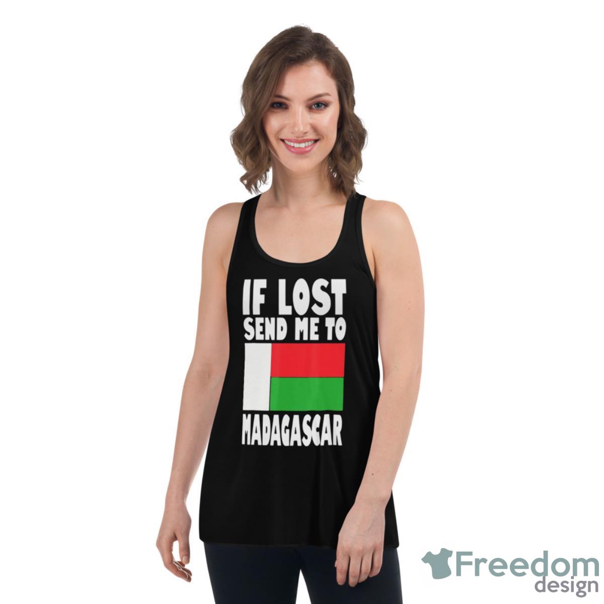 Flag Design If Lost Send Me To Madagas Madagascar Shirt image Flag Design If Lost Send Me To Madagas Madagascar Shirt