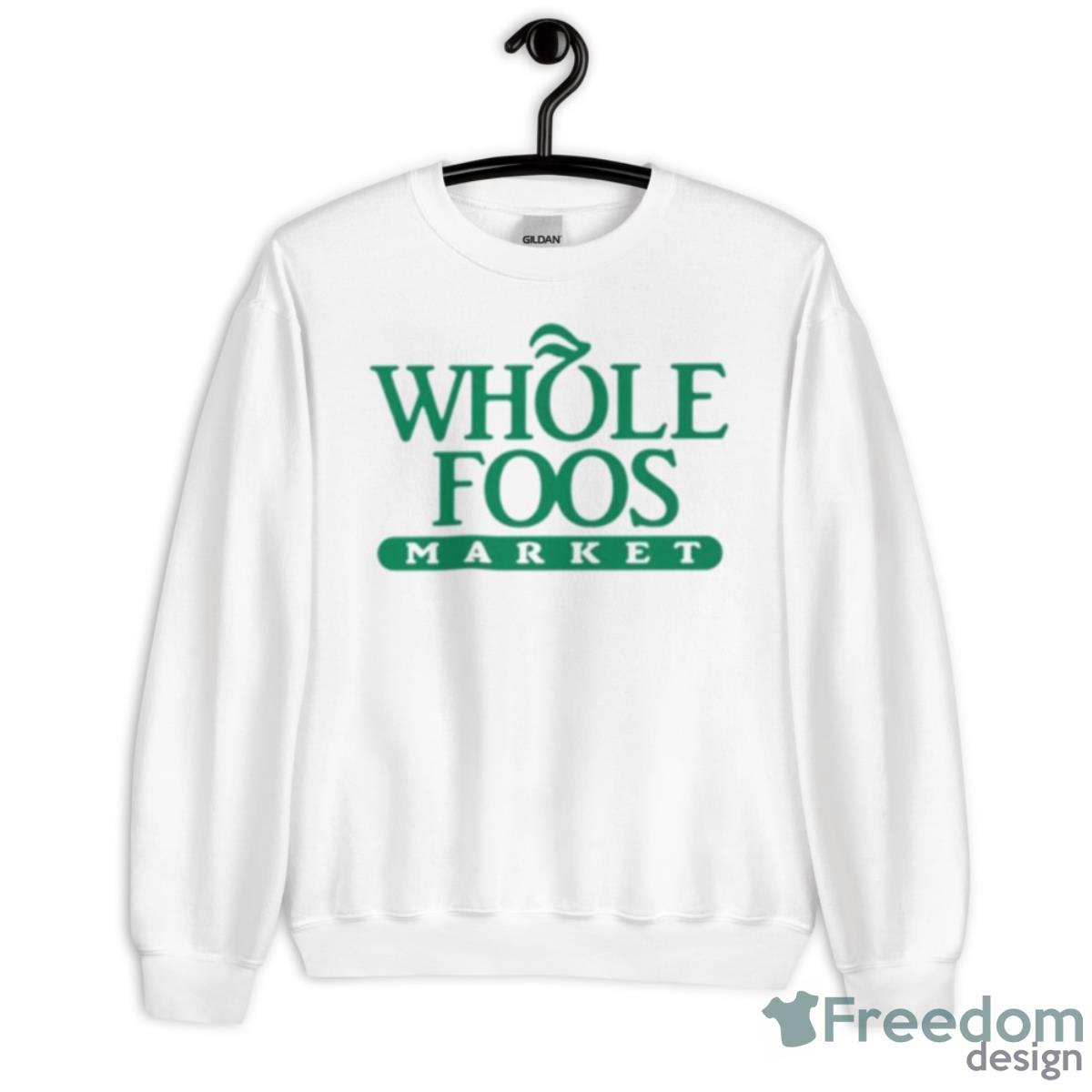 Foos Gone Wild Whole Foos Market Shirt - Unisex Heavy Blend Crewneck Sweatshirt